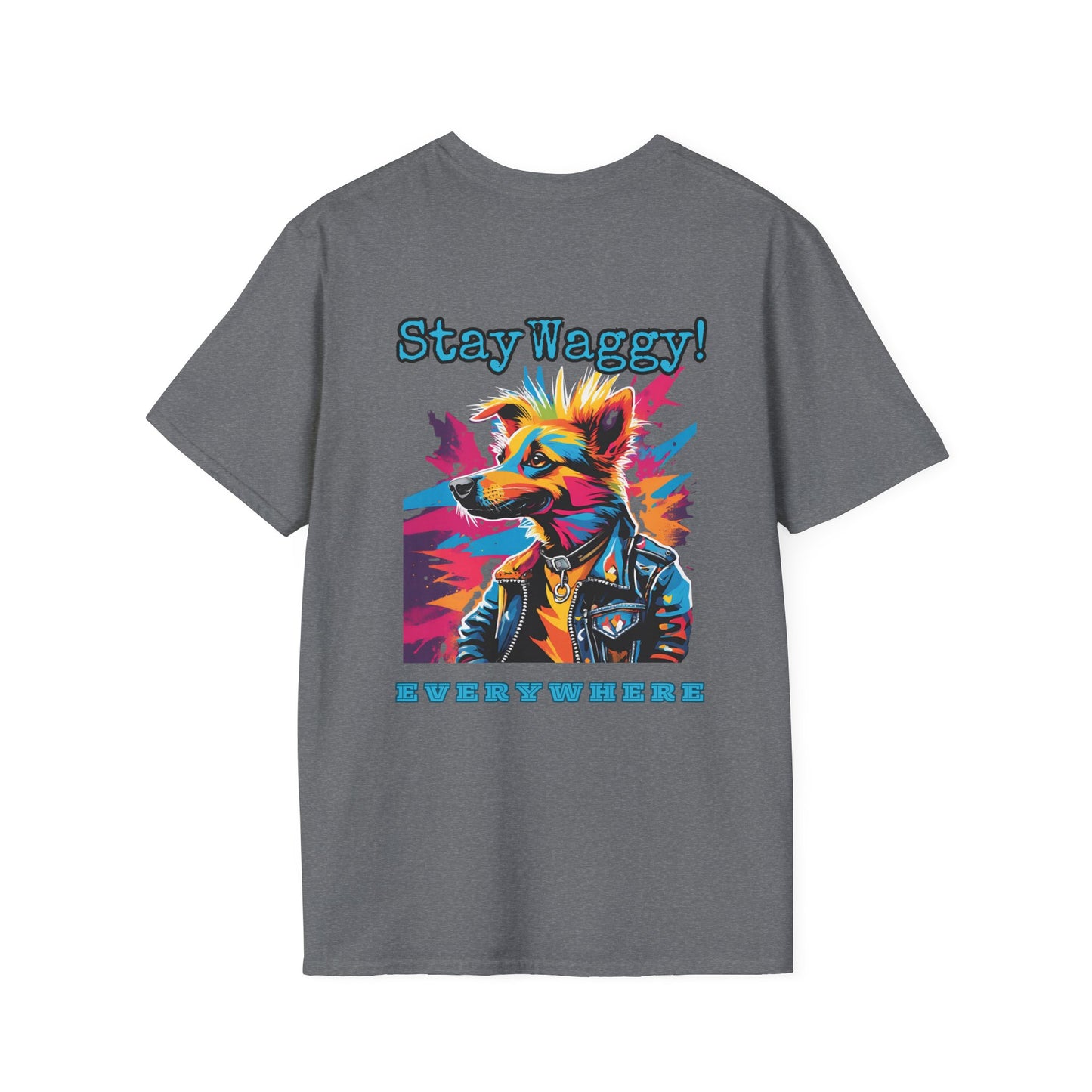 Stay Waggy! Everywhere Unisex T-Shirt